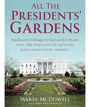 All the Presidents' Gardens